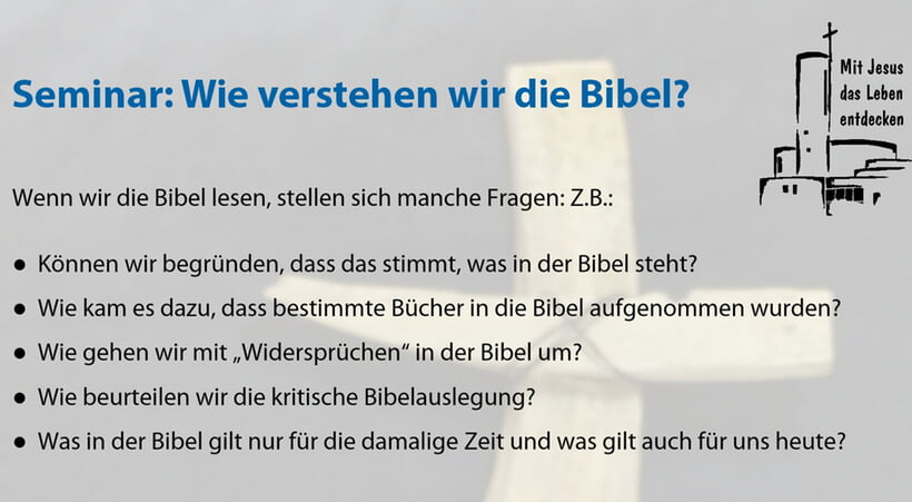SEMINAR: Wie verstehen wir die Bibel?